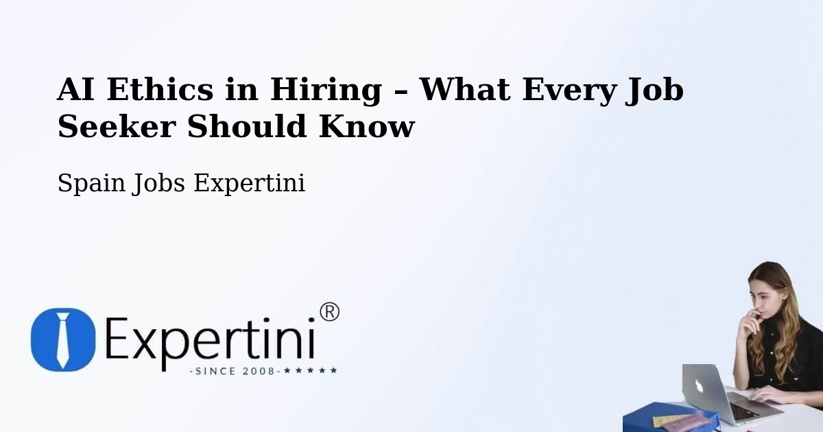 AI Ethics in Recruitment & Hiring – Armilla - Armilla, Spain Jobs Expertini