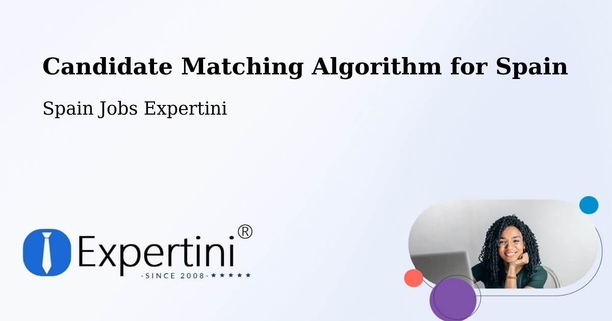 Candidate Matching Algorithm Overview – Armilla - Spain Jobs Expertini